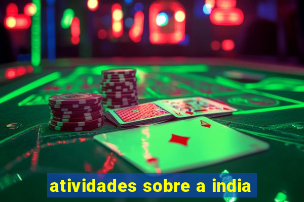 atividades sobre a india